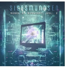Sigesmundsen - Rebel at Midnight, Vol. 2