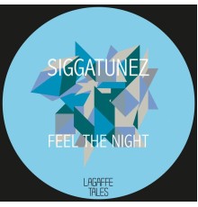 Siggatunez - Feel the Night