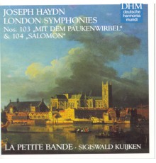 Sigiswald Kuijken - Haydn: London Symphonies No. 103 + 104