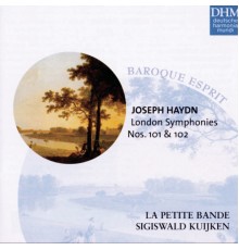 Sigiswald Kuijken - Haydn: London Symphonies Nos. 101&102