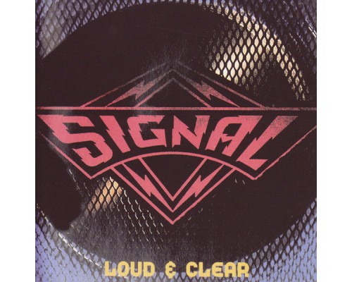 Signal - Loud & Clear