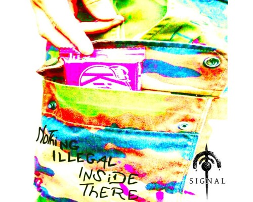 Signal - Nothing Illegal Inside There