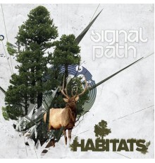 Signal Path - Habitats