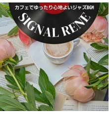 Signal Rene, Asako Osawa - カフェでゆったり心地よいジャズbgm