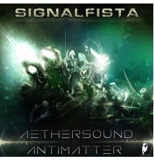 Signalfista - Aethersound / Antimatter (Original Mix)