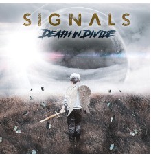 Signals - Death in Divide