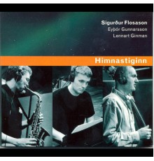 Sigurður Flosason feat. Eyþór Gunnarsson, Lennart Ginman - Himnastiginn