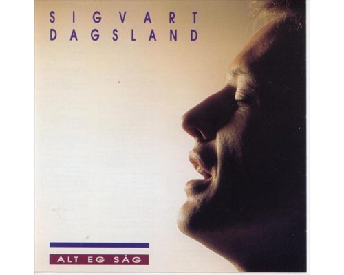 Sigvart Dagsland - Alt Eg Såg