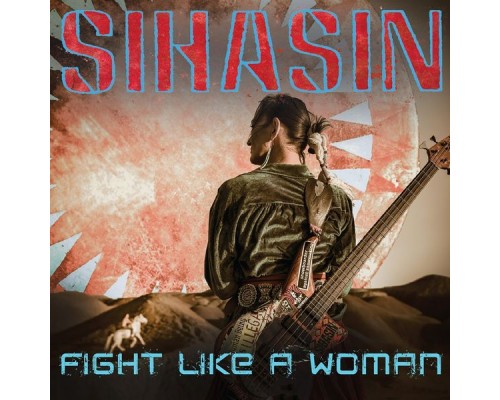 Sihasin - Fight Like a Woman