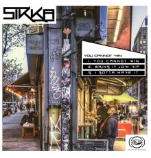 Sikka - You Cannot Win