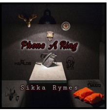 Sikka Rymes - Phone a Ring