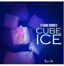 Sikka Rymes - Cube Ice