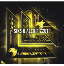 Siks and Alex Pizzuti - Vibe