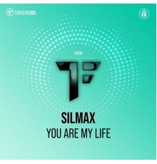 SilMax - You Are My Life