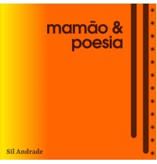 Sil Andrade - Mamão & Poesia