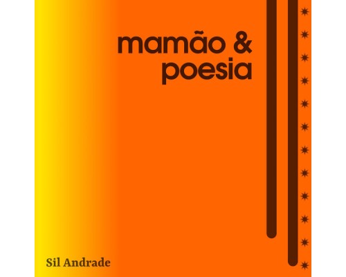 Sil Andrade - Mamão & Poesia