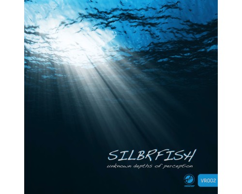 Silbrfish - Unknown Depths Of Perception