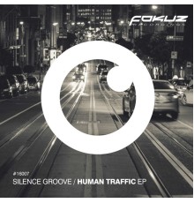 Silence Groove - Human Traffic EP