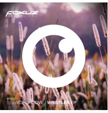 Silence Groove - Whistler EP