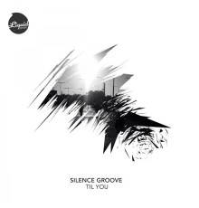 Silence Groove - Til You