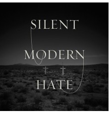 Silent - Modern Hate