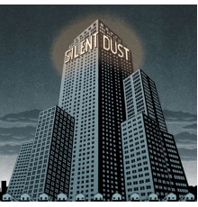 Silent Dust - Silent Dust