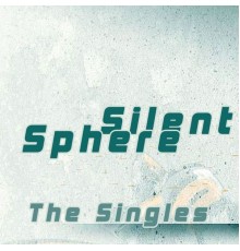 Silent Sphere - The Singles