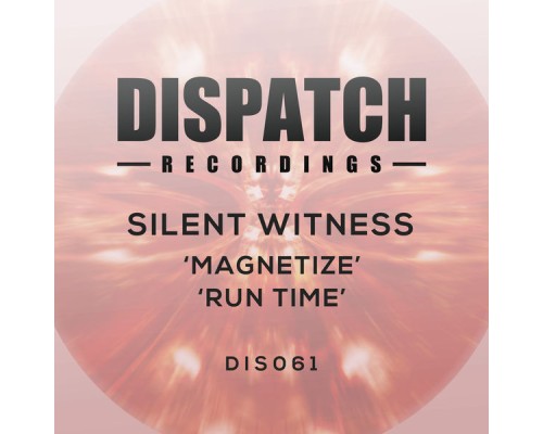 Silent Witness - Magnetize / Run Time