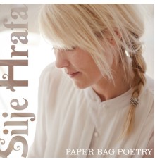 Silje Hrafa - Paper Bag Poetry