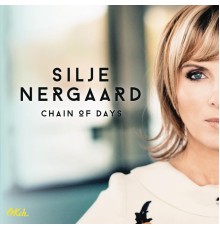 Silje Nergaard - Chain of Days