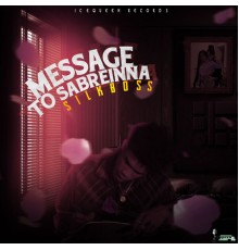 Silk Boss - Message to Sabreinna