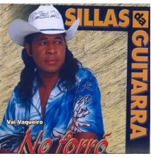 Sillas da Guitarra - Vai Vaqueiro