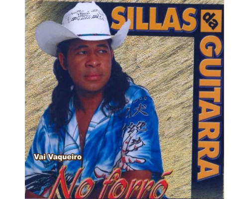 Sillas da Guitarra - Vai Vaqueiro