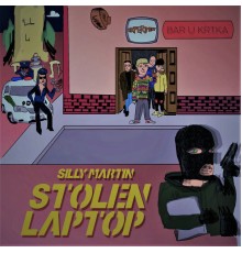 Silly Martin - Stolen Laptop