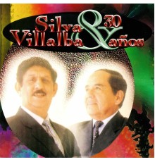 Silva & Villalba - 30 Años