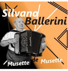 Silvano Ballerini - Musette de musette