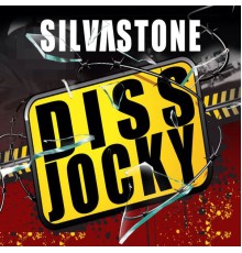 Silvastone - Diss Jocky