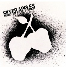 Silver Apples - Silver Apples