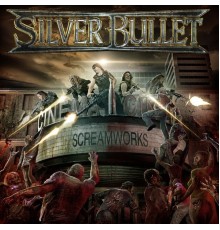 Silver Bullet - Screamworks