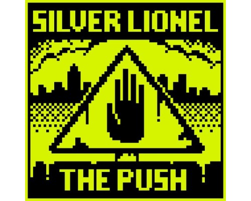 Silver Lionel - The Push