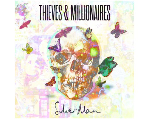 Silver Man - Thieves and Millionaires