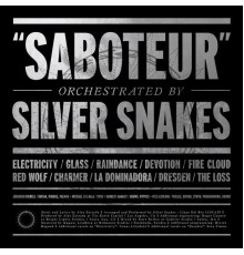 Silver Snakes - Saboteur