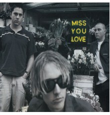 Silverchair - Miss You Love