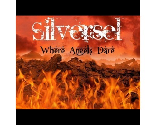 Silversel - Where Angels Dare