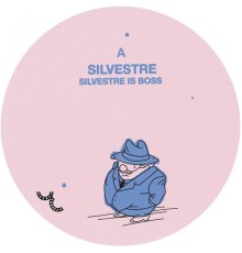 Silvestre - Silvestre Is Boss