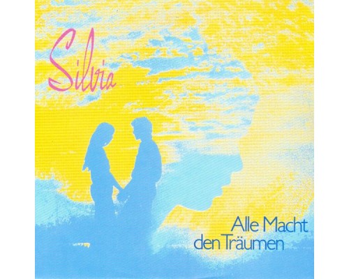 Silvia - Alle Macht den Träumen