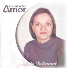 Silvia Bellumat - Grande Amor