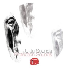 Silvia Bolognesi, Achille Succi, Paolo Botti, Andrea Melani & Griffin Rodriguez - Juju Sounds / Protection Sounds