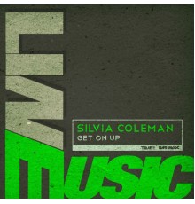 Silvia Coleman - Get On Up