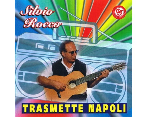 Silvio Rocco - Trasmette Napoli